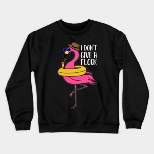 I don't give a Flock, Funny Flamingo Lover Gift Crewneck Sweatshirt
