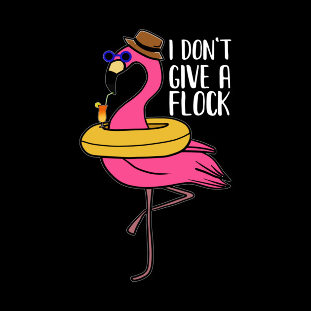 I don't give a Flock, Funny Flamingo Lover Gift by logiamerch