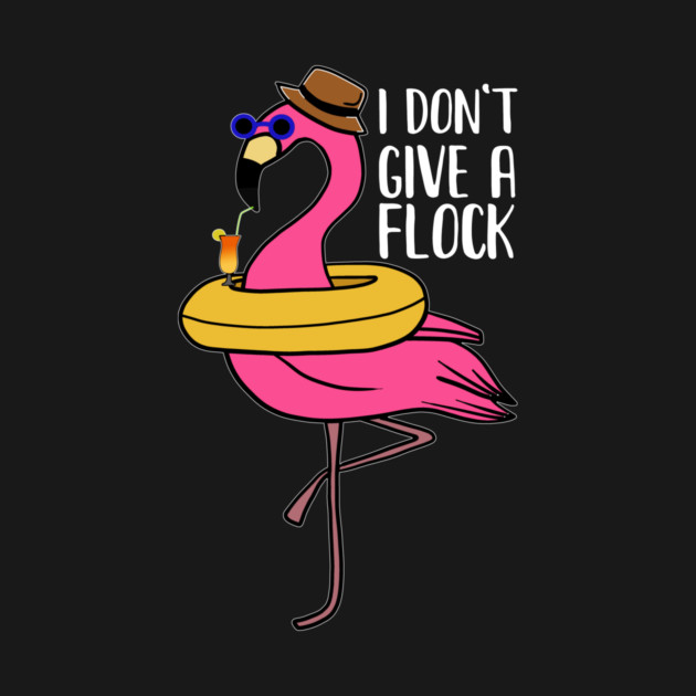 I don't give a Flock, Funny Flamingo Lover Gift by logiamerch