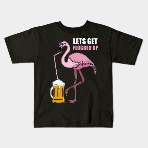 Let's get Flocked up Flamingo drinking beer Kids T-Shirt by logiamerch