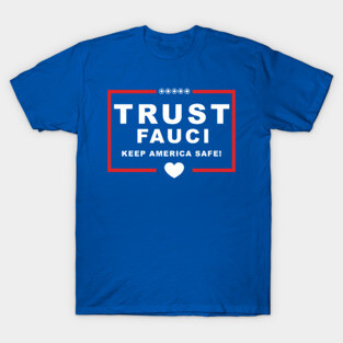 Trust Fauci T-Shirt