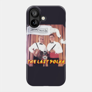 Shmenges The Last Polka SCTV Phone Case