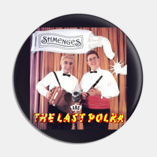 Shmenges The Last Polka SCTV Pin