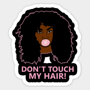 Don't Touch my Hair Afro Woman African Sticker