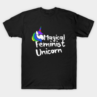 Magical Feminist Unicorn T-Shirt