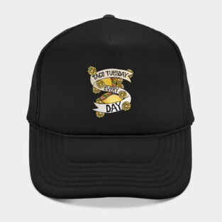 Taco Tuesday Every Day Hat