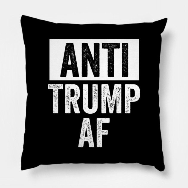 Anti Trump AF Pillow by belownormal