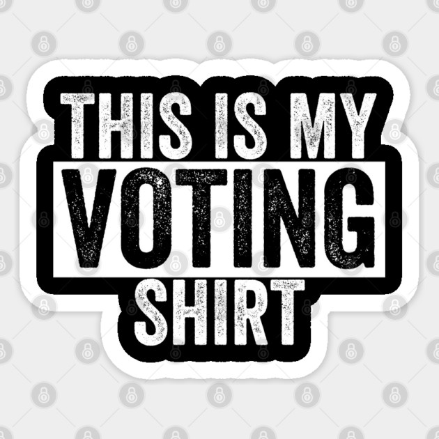 This is my Voting Shirt Sticker by belownormal