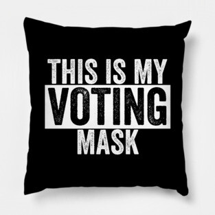 This is My Voting Mask Pillow