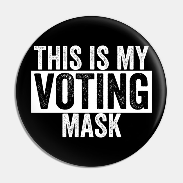 This is My Voting Mask Pin by belownormal