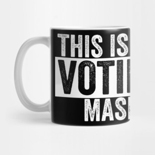 This is My Voting Mask Mug