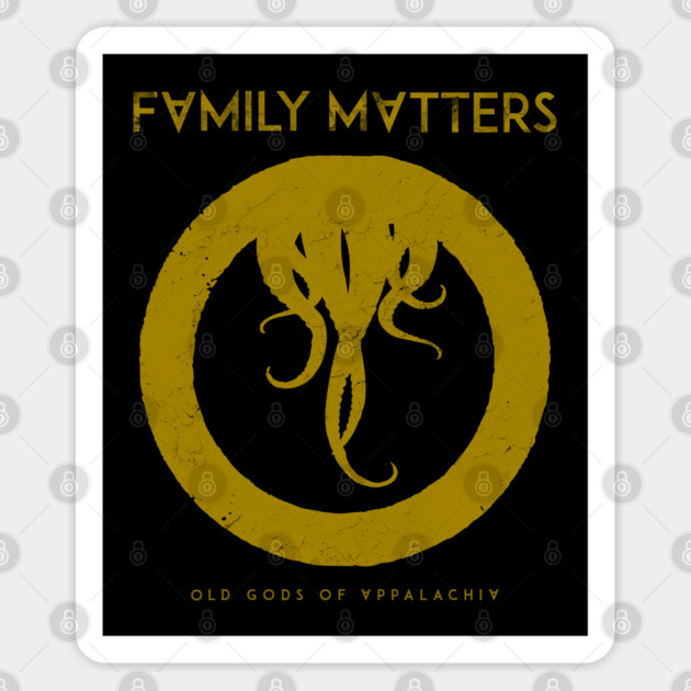 Family Matters Sticker by Old Gods of Appalachia
