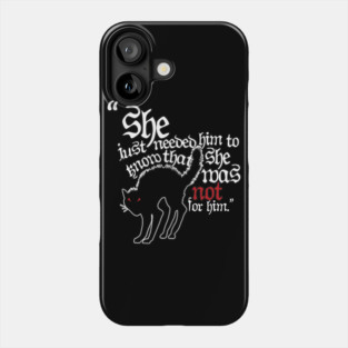 Not For Him Phone Case