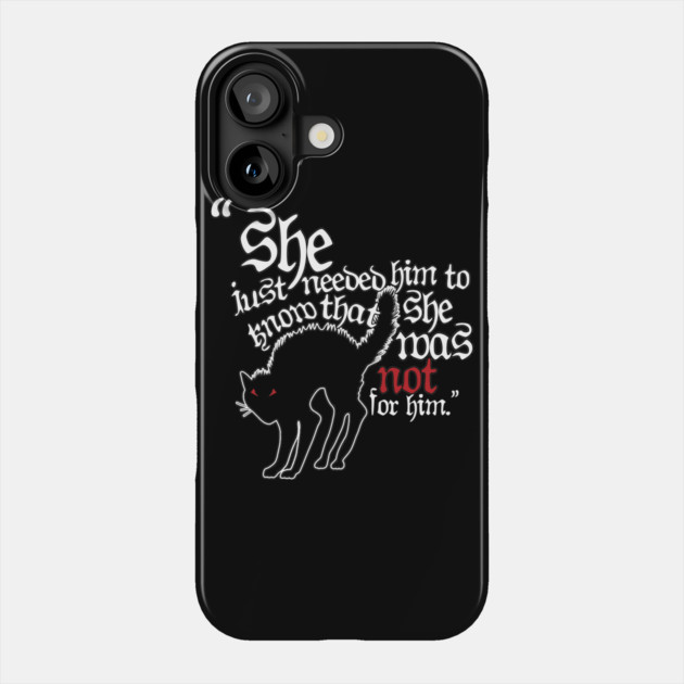 Not For Him Phone Case by Old Gods of Appalachia