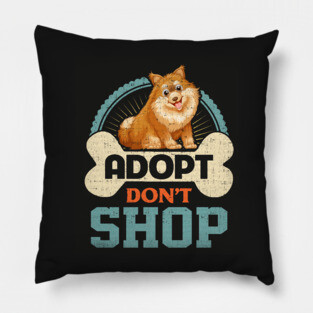 Adopt Don't Shop Pro Pet Rescue Tee Pomeranian Puppy Dog Pillow