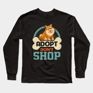 Adopt Don't Shop Pro Pet Rescue Tee Pomeranian Puppy Dog Long Sleeve T-Shirt