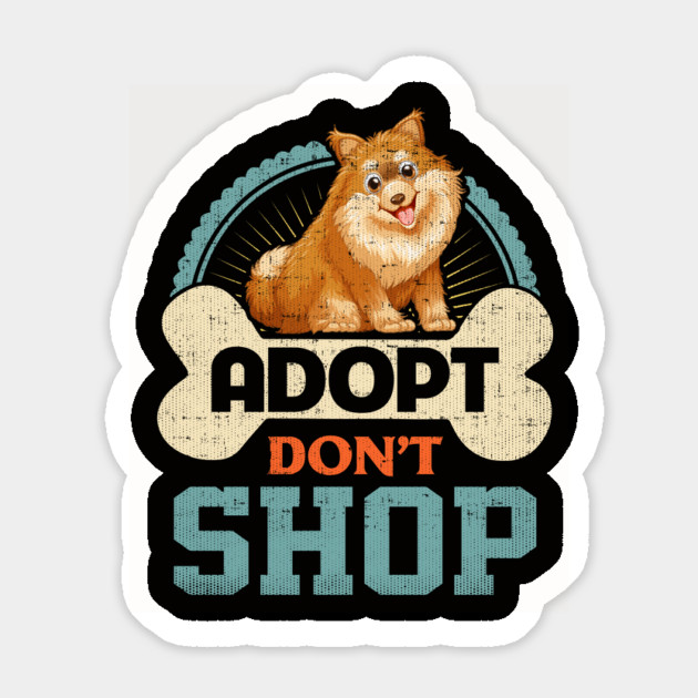 Adopt Don't Shop Pro Pet Rescue Tee Pomeranian Puppy Dog Magnet by belownormal