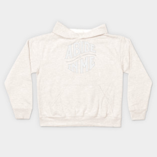 Abide In Me Kids Hoodie