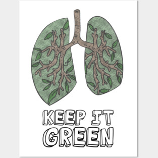 Mother Earth Day - Keep It Green Lungs Posters and Art