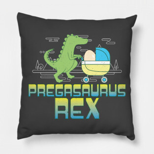 Pregasaurus Rex T-Shirt Preggo T-Rex Funny Pillow