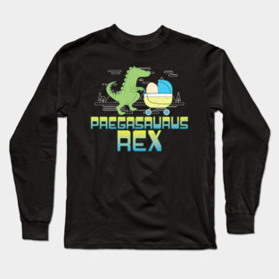 Pregasaurus Rex T-Shirt Preggo T-Rex Funny Long Sleeve T-Shirt