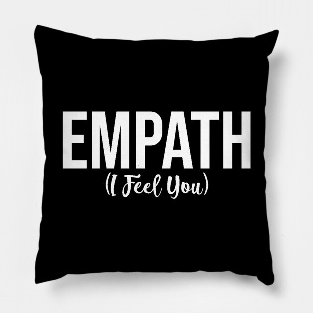 Empath I Feel You Pillow by belownormal