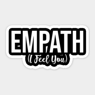 Empath I Feel You Sticker