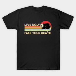 Live Ugly Fake Your Death Retro Vintage T-Shirt