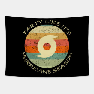 Party Like It's Hurricane Season Funny Graphic Tapestry