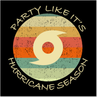 Party Like It's Hurricane Season Funny Graphic Posters and Art