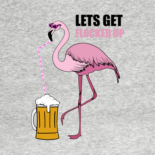 Let's get Flocked up Flamingo drinking beer by logiamerch