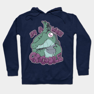 In A While Crocodile Hoodie