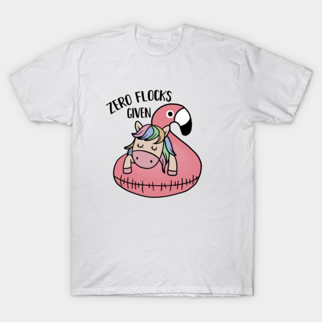 Zero Flocks Given Unicorn Flamingo T-Shirt by logiamerch