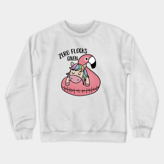 Zero Flocks Given Unicorn Flamingo Crewneck Sweatshirt by logiamerch