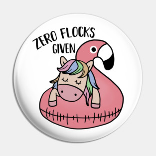 Zero Flocks Given Unicorn Flamingo Pin