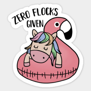 Zero Flocks Given Unicorn Flamingo Sticker
