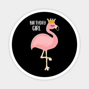 Pink Flamingo, Birthday Girl Gift Princess Magnet