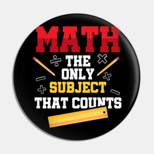 Math The Only Subject That Counts Pin