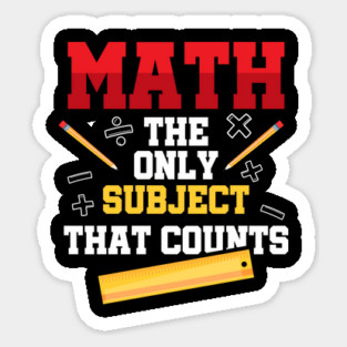 Math The Only Subject That Counts Sticker
