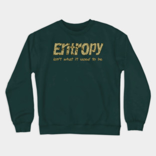 Entropy Crewneck Sweatshirt