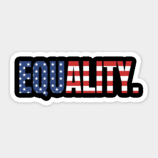 Equality, American Flag, Black Lives Matter, Black History, Civil Rights Sticker