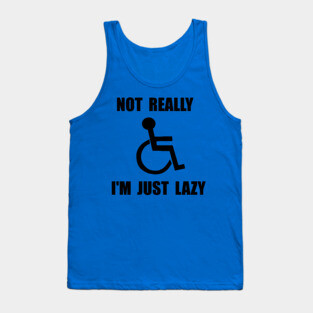 I'm Just Lazy Tank Top