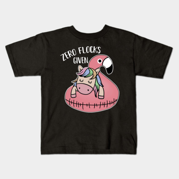 Zero Flocks Given Unicorn Flamingo Lover Kids T-Shirt by logiamerch