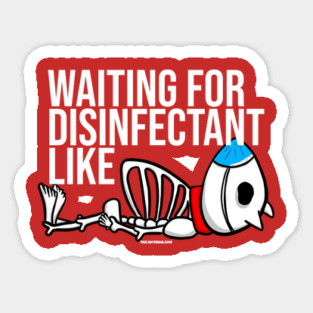 Waiting for Disinfectant Like Magnet