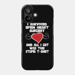 I survived Open heart surgery ..open heart survivor gift Phone Case