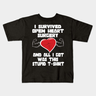 I survived Open heart surgery ..open heart survivor gift Kids T-Shirt