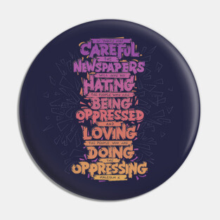 Malcolm X Hating The Oppressed Pin
