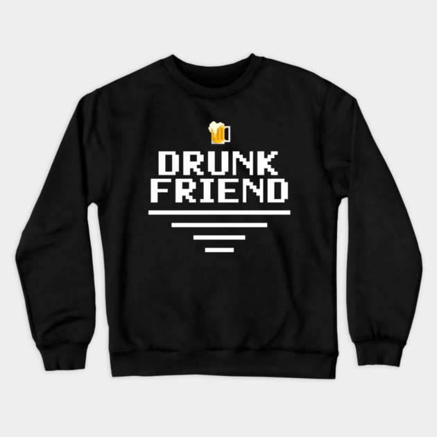DrunkFriend Crewneck Sweatshirt by polykill