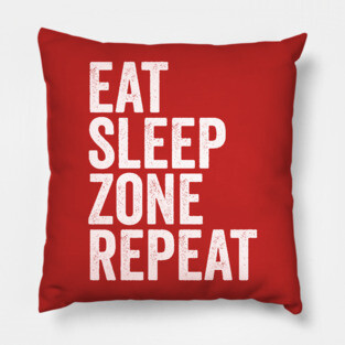 Eat Sleep Zone Repeat Pillow