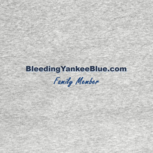 Family Member- Bleeding Yankee Blue T-Shirt